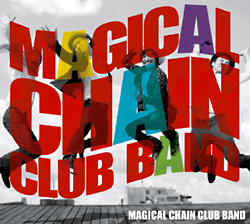MAGICAL CHAIN CLUB BAND